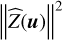 ${\left\| {\hat Z\left( u \right)} \right\|^2}$