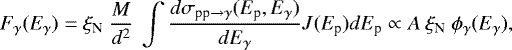 \begin{equation*}F_{\gamma}(E_{\gamma}) = \xi_{\textrm{N}}~ \frac{M}{d^{2}}~\int \frac{d\sigma_{\textrm{pp}\rightarrow \gamma}(E_{\textrm{p}},E_{\gamma})}{dE_{\gamma}} J(E_{\textrm{p}}) dE_{\textrm{p}} \propto A~ \xi_{\textrm{N}}~ \phi_{\gamma}(E_{\gamma}), \end{equation*}