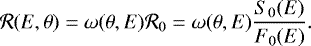 \begin{equation*} \mathcal{R}(E,\theta) = \omega(\theta,E) \mathcal{R}_0 = \omega(\theta,E) \frac{S_0(E)}{F_0(E)} .\end{equation*}