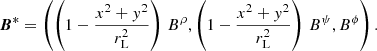 $$ \begin{aligned} \boldsymbol{B}^* = \left(\left(1 - \frac{x^2+{ y}^2}{r_{\rm L}^2}\right) \, B^\rho , \left(1 - \frac{x^2+{ y}^2}{r_{\rm L}^2}\right) \, B^\psi , B^\phi \right). \end{aligned} $$