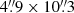 $ 4{{\overset{\prime\prime}{.}}}9\times10{{\overset{\prime\prime}{.}}}3 $