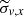 $ \widetilde{\sigma}_{\mathit{v},x} $