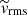 $ \widetilde{\mathit{v}}_{\mathrm{rms}} $