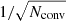 $ 1/\sqrt{N_{\mathrm{conv}}} $