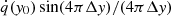 $ \dot{q}(\mathit{y}_0) \sin(4\pi \Delta \mathit{y}) / (4\pi \Delta \mathit{y}) $