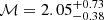 $ \mathcal{M} = 2.05^{+0.73}_{-0.38} $