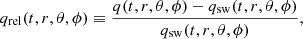 $$ \begin{aligned} q_{\rm rel}(t,r,\theta ,\phi ) \equiv \frac{q(t, r,\theta ,\phi ) - q_{\rm sw}(t,r,\theta ,\phi )}{q_{\rm sw}(t,r,\theta ,\phi )}, \end{aligned} $$