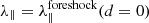 $ \lambda_\parallel = \lambda_\parallel^{\mathrm{foreshock}}(d=0) $
