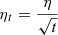 $ \eta _t=\frac{\eta }{\sqrt{t}} $