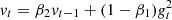 $ {\it v}_t=\beta _2 {\it v}_{t-1}+(1-\beta _1){\it g}_t^2 $
