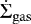 $\dot{\Sigma}_{\mathrm{gas}}$