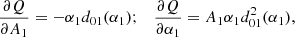 $$ \begin{aligned}&\frac{\partial Q}{\partial A_1} = -\alpha _1 d_{01}(\alpha _1); \quad \frac{\partial Q}{\partial \alpha _1} = A_1 \alpha _1 d_{01}^2(\alpha _1), \end{aligned} $$