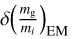 $\delta {\left({{{{m_g}} \over {{m_i}}}} \right)_{{\rm{EM}}}}$