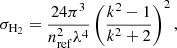 $$ \begin{aligned} \sigma _{\rm H_2} = \frac{24 \pi ^3}{n^2_{\rm ref} \lambda ^4} \left( \frac{k^2-1}{k^2+2} \right)^2, \end{aligned} $$