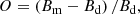$$ \begin{aligned} O = \left( B_{\rm m} - B_{\rm d} \right)/B_{\rm d}, \end{aligned} $$