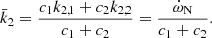 $$ \begin{aligned} \bar{k}_2 = \frac{c_1 k_{2,1} + c_2 k_{2,2}}{c_1 + c_2} = \frac{\dot{\omega }_\text{N}}{c_1+c_2}. \end{aligned} $$