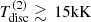 $ T_{\mathrm{disc}}^{(2)}\gtrsim \, 15 \mathrm{kK} $