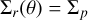 ${\Sigma_r}(\theta) = {\Sigma_p}$