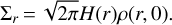 ${\Sigma_r} = \sqrt {2\pi } H(r)\rho (r,0).$