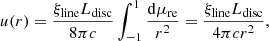 $$ \begin{aligned} u(r) = \frac{\xi _{\rm line} L_{\rm disc}}{8 \pi c} \int _{-1}^{1}\frac{\mathrm{d}\mu _{\rm re}}{r^2} = \frac{\xi _{\rm line} L_{\rm disc}}{4 \pi c r^2}, \end{aligned} $$