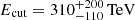 $ E_{\mathrm{cut}} = 310_{-110}^{+200}\,\mathrm{TeV} $
