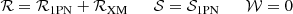 $$ \begin{aligned} \mathcal{R} = \mathcal{R} _{\rm 1PN} + \mathcal{R} _{\rm XM} \qquad \mathcal{S} = \mathcal{S} _{\rm 1PN} \qquad \mathcal{W} = 0 \end{aligned} $$