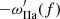 $ -\omega_{\rm IIa}^\prime(f) $