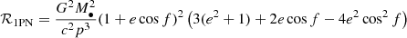 $$ \begin{aligned}&\mathcal{R} _{\rm 1PN} = \frac{G^2M_\bullet ^2}{c^2p^3}(1+e\cos f)^2 \left(3(e^2+1) + 2e\cos f - 4e^2\cos ^2f \right) \end{aligned} $$