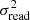$ \sigma^2_{\rm read} $