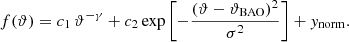 $$ \begin{aligned} f(\vartheta ) = c_1\, \vartheta ^{-\gamma } + c_2 \, \mathrm{exp} \left[ -\frac{(\vartheta - \vartheta _{\mathrm{BAO} })^2}{\sigma ^2} \right] + { y}_{\rm norm}. \end{aligned} $$