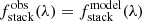 $ f_{\mathrm{stack}}^{\mathrm{obs}}(\lambda) = f_{\mathrm{stack}}^{\mathrm{model}}(\lambda) $