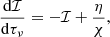$$ \begin{aligned} \frac{\mathrm{d}\mathcal{I} }{\mathrm{d}\tau _\nu }=-\mathcal{I} +\frac{\eta }{\chi }, \end{aligned} $$