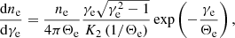 $$ \begin{aligned} \frac{\mathrm{d}n_{\rm e}}{\mathrm{d}\gamma _{\rm e}} = \frac{n_{\rm e}}{4 \pi \Theta _{\rm e}} \frac{\gamma _{\rm e} \sqrt{\gamma _{\rm e}^2 - 1}}{K_2\left(1/\Theta _{\rm e}\right)} \exp \left(- \frac{\gamma _{\rm e}}{\Theta _{\rm e}}\right) , \end{aligned} $$