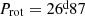 $ P_{\mathrm{rot}} = 26{{\overset{\text{d}}{.}}}87 $