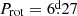 $ P_{\mathrm{rot}} = 6{{\overset{\text{d}}{.}}}27 $