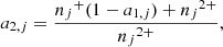 $$ \begin{aligned} a_{2,j} = \frac{{n_j}^{+} (1-a_{1,j}) + {n_j}^{2+}}{{n_j}^{2+}}, \end{aligned} $$