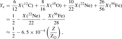 $$ \begin{aligned} Y_\mathrm{e}&= \frac{6}{12} X(^{12}\mathrm{C} ) + \frac{8}{16} X(^{16}\mathrm{O} ) + \frac{10}{22} X(^{22}\mathrm{Ne} ) + \frac{26}{56} X(^{56}\mathrm{Fe} )\nonumber \\&= \frac{1}{2} - \frac{X(^{22}\mathrm{Ne} )}{22} - \frac{X(^{56}\mathrm{Fe} )}{28}\nonumber \\&\approx \frac{1}{2} - 6.5 \times 10^{-4} \left(\frac{Z}{\mathrm{Z} _\odot }\right), \end{aligned} $$