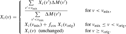 $$ \begin{aligned} X_i(v) = {\left\{ \begin{array}{ll} \dfrac{\mathop {\sum }\limits _{v^\prime < v_\mathrm{mix} } X_i(v^\prime ) \Delta M(v^\prime )}{\mathop {\sum }\limits _{v^\prime < v_\mathrm{mix} } \Delta M(v^\prime )}&\quad \text{ for } v < v_\mathrm{mix} , \\ X_i(v_\mathrm{mix} ) + f_\mathrm{cos} \ X_i(v_\mathrm{orig} )&\quad \text{ for } v_\mathrm{mix} \le v < v_\mathrm{orig} , \\ X_i(v)\ \ \text{(unchanged)}&\quad \text{ for } v \ge v_\mathrm{orig} . \end{array}\right.} \end{aligned} $$