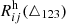 $ R^{\mathrm{h}}_{ij}(\triangle_{123}) $
