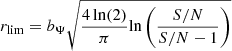 $$ \begin{aligned} r_{\mathrm{lim} } = b_{\Psi } \sqrt{\frac{4\,\mathrm{ln} (2)}{\pi } \mathrm{ln} \left(\frac{{S/N}}{{S/N}-1} \right)} \end{aligned} $$