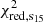 $ \chi^2 _{\mathrm{red,s_{15}}} $