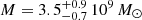 $ M = 3.5^{+0.9} _{-0.7}\, 10^{9}\, M_\odot $