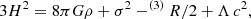 $$ \begin{aligned} 3H^2 = 8 \pi G \rho + \sigma ^2 - ^{(3)}R/2 + \Lambda \, c^2 , \end{aligned} $$