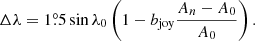 $$ \begin{aligned} \Delta \lambda =1{\overset{\circ}{.}}5\,{\sin \lambda _0} \left( 1-b_{\mathrm{joy}}\frac{A_n-A_0}{A_0}\right) . \end{aligned} $$