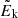 $ \tilde{E}_{\mathrm{k}} $