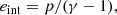 $$ \begin{aligned} e_{\rm int} = p/(\gamma -1), \end{aligned} $$