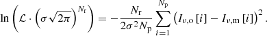 $$ \begin{aligned} \ln {\left(\mathcal{L} \cdot \left(\sigma \sqrt{2\pi }\right)^{N_\mathrm{r} }\right)} = -\frac{N_\mathrm{r} }{2\sigma ^2 N_\mathrm{p} }\sum _{i=1}^{N_\mathrm{p} }\left(I_{\nu ,\mathrm{o} }\left[i\right] - I_{\nu ,\mathrm{m} }\left[i\right]\right)^2. \end{aligned} $$