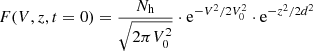 $$ \begin{aligned} F(V, z, t = 0) = \frac{N_{\rm h}}{\sqrt{2\pi V_{0}^{2}}} \cdot \mathrm{e}^{-V^{2}/2V_{0}^{2}} \cdot \mathrm{e}^{-z^{2}/2d^{2}} \end{aligned} $$
