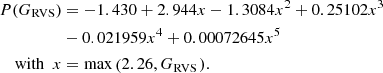 $$ \begin{aligned} P(G_{\mathrm{RVS}})&= -1.430 + 2.944 x -1.3084 x^2 + 0.25102 x^3\nonumber \\&-0.021959 x^4 + 0.00072645x^5 \\ \mathrm{with} \ \ x&= \mathrm{max}\left(2.26, G_{\mathrm{RVS}}\right.). \nonumber \end{aligned} $$