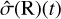 $\hat \sigma \left({\rm{R}} \right)\left(t \right)$